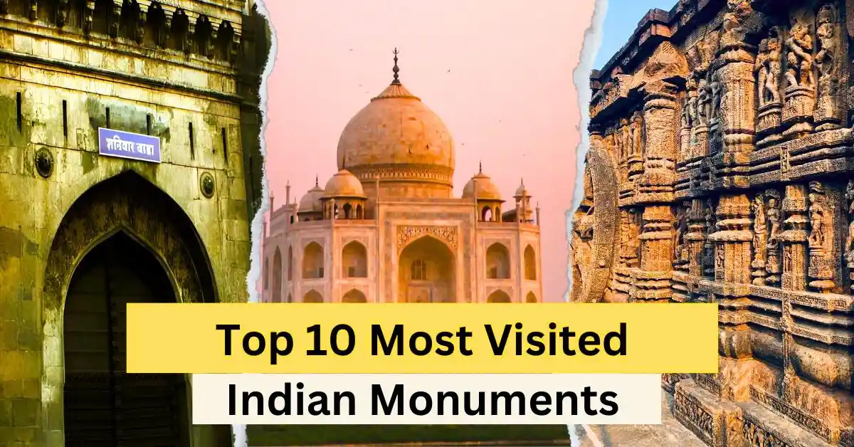 India's Heritage Gems: The Top 10 Most Visited Indian Monuments You Must See