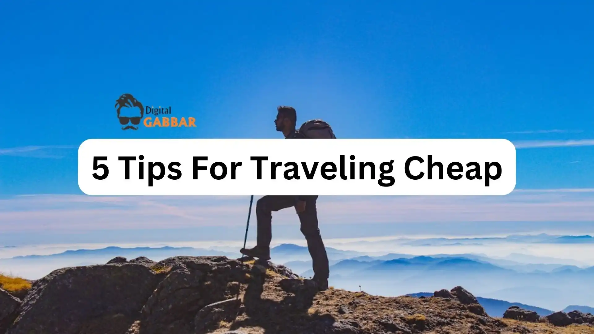 5 Tips For Traveling Cheap