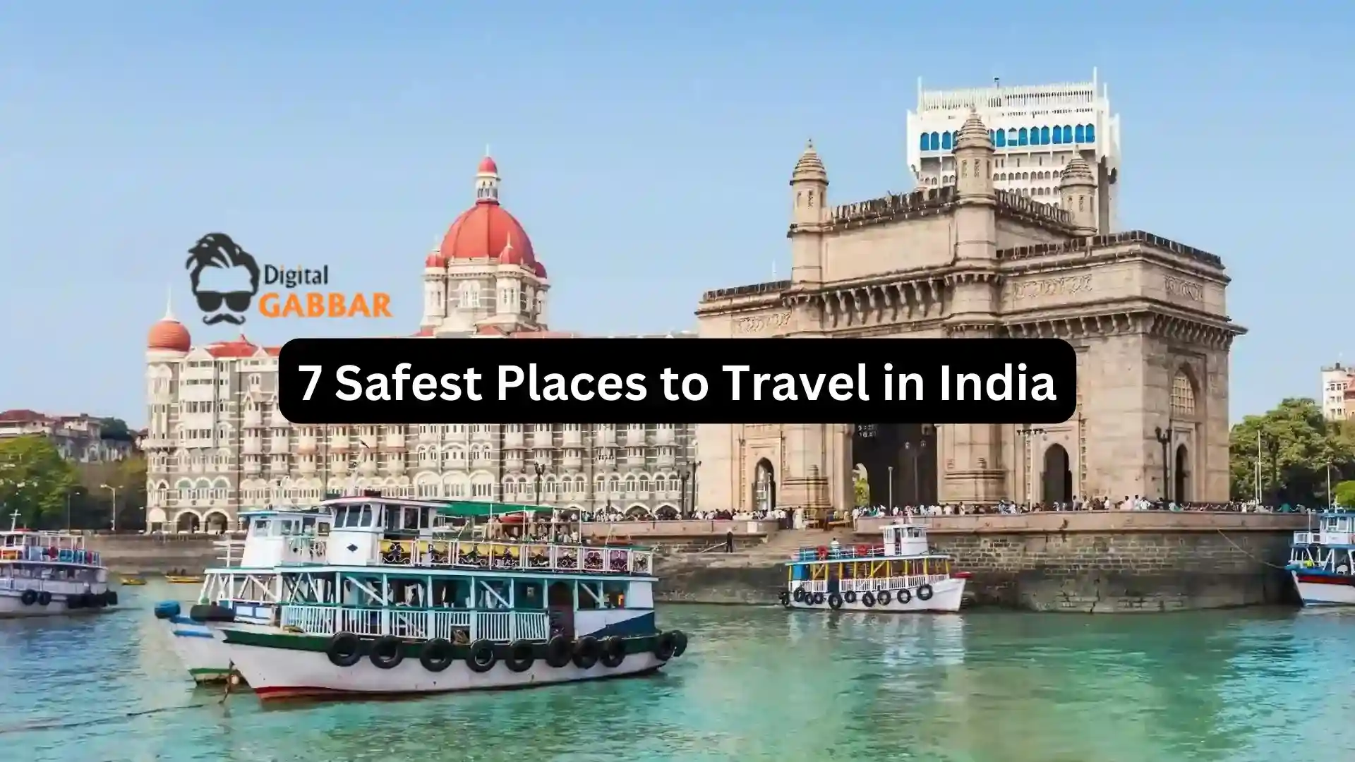 7 Safest Places to Travel in India