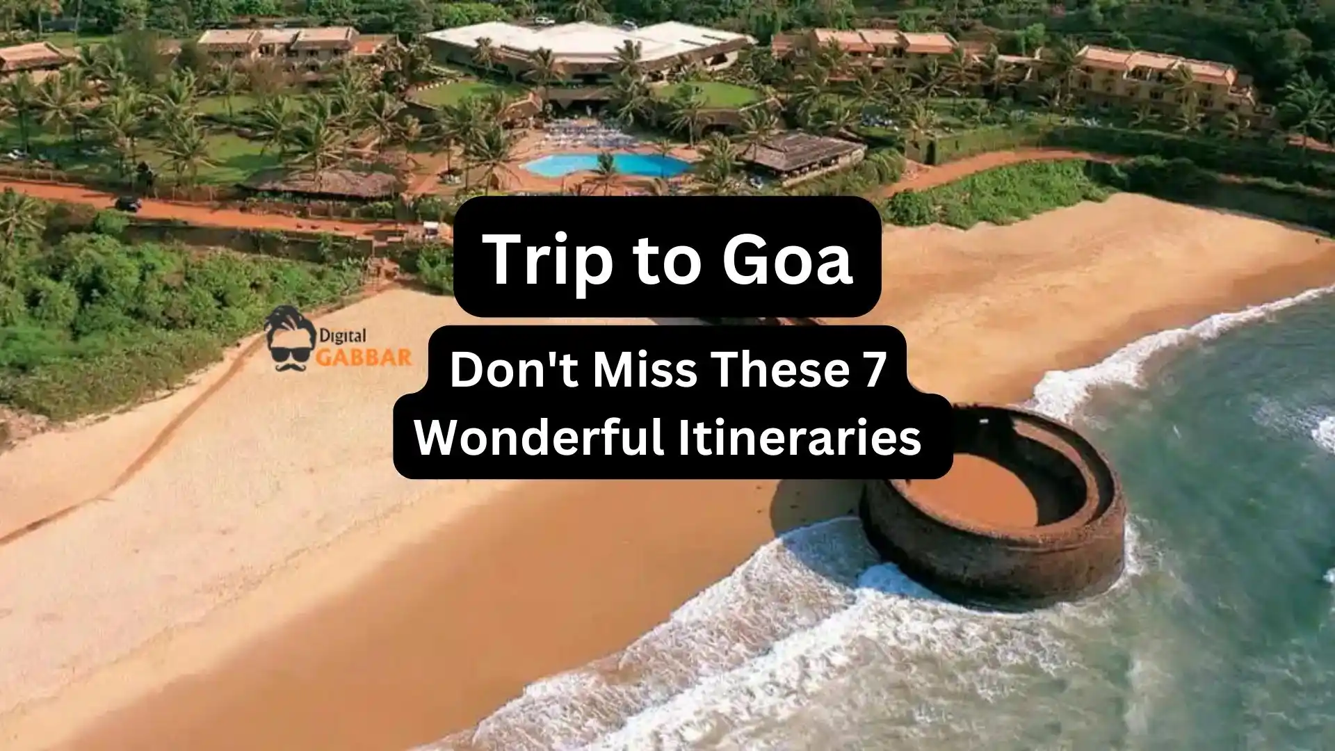 7 Must-Visit Places On Your Trip to Goa