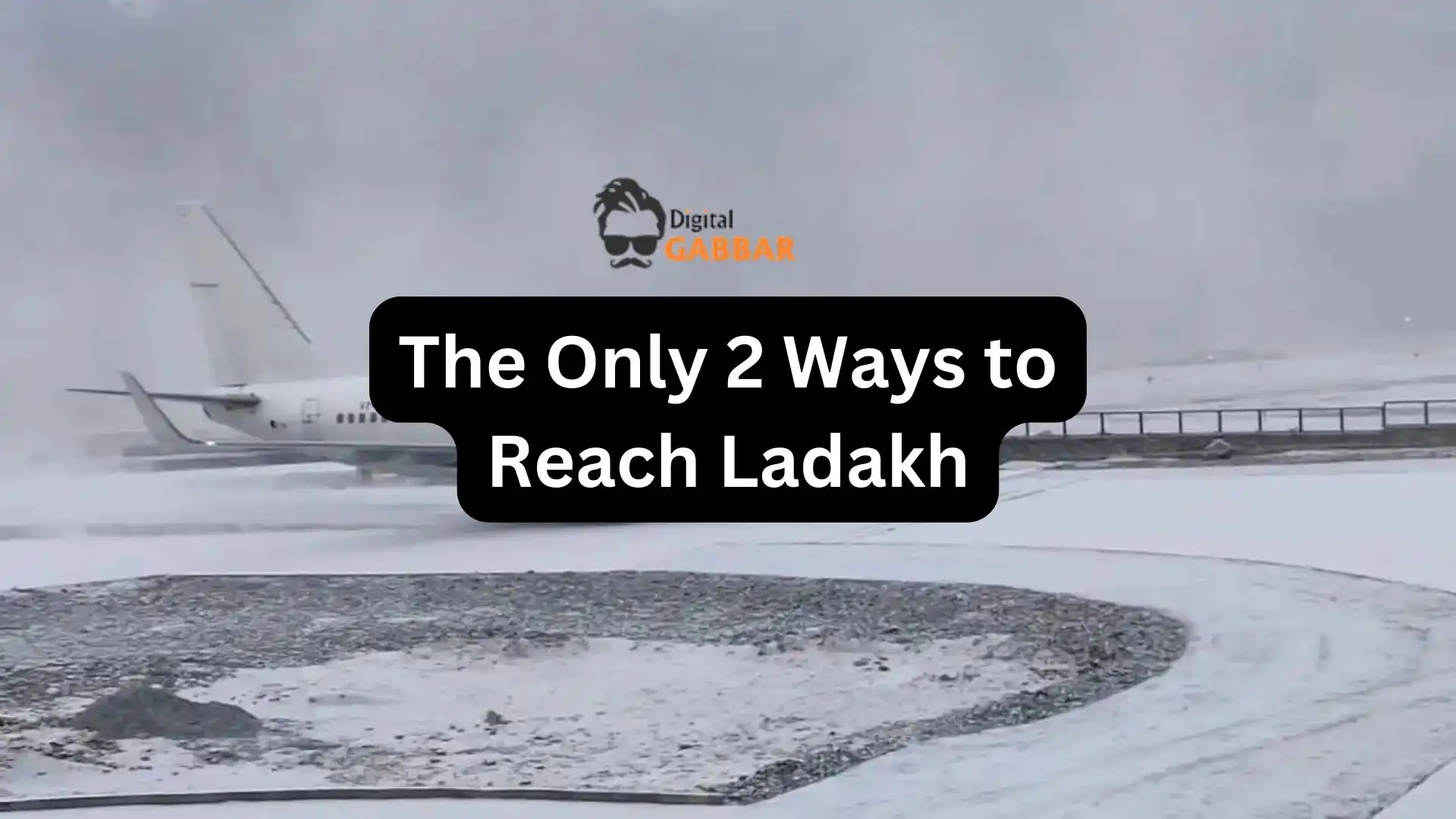 The Only 2 Ways to Reach Ladakh: The Mesmerizing Beauty